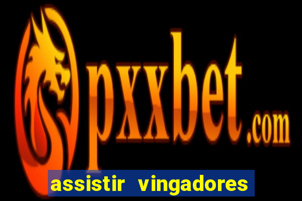 assistir vingadores ultimato filme completo dublado google drive